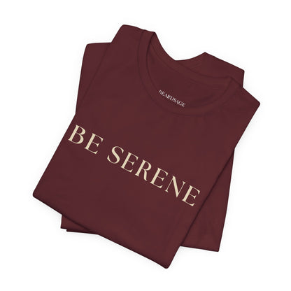 Be Serene Tee — Minimal White Graphic T-Shirt
