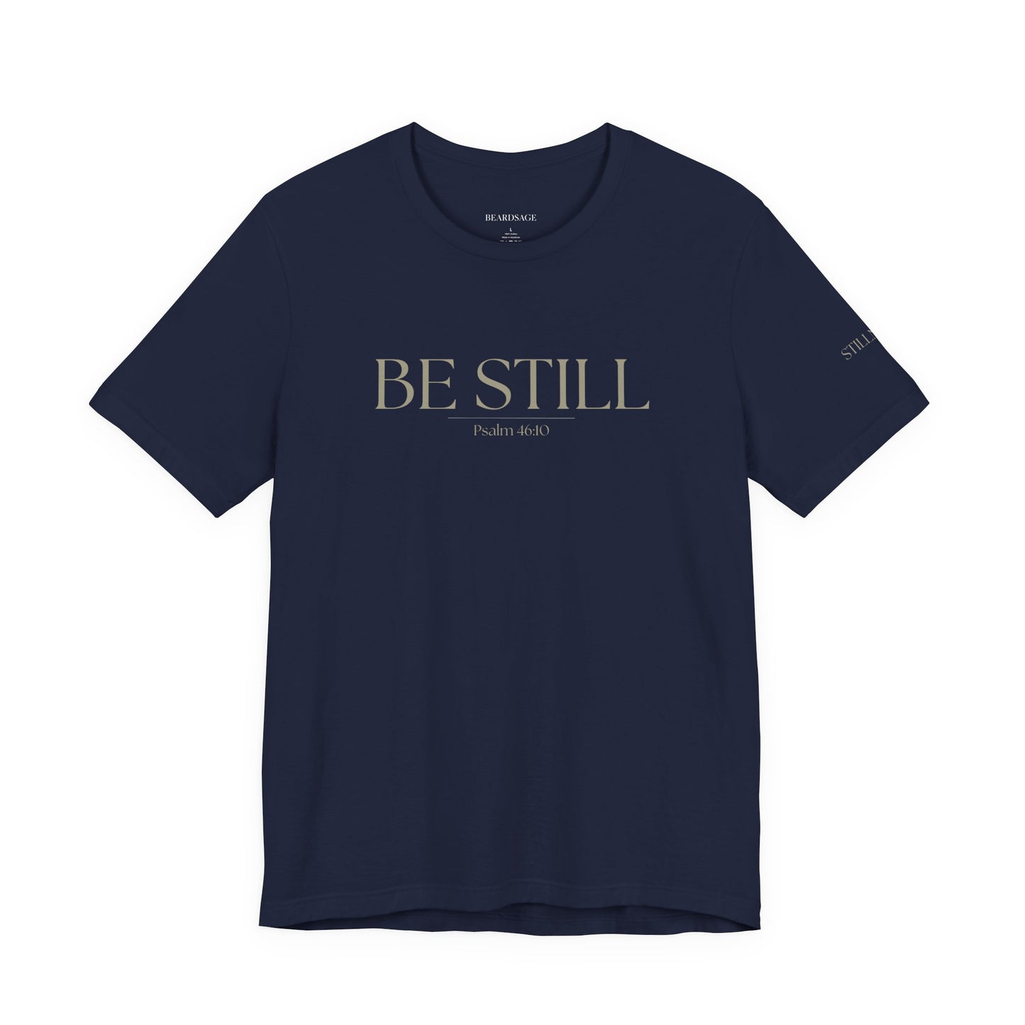 Be Still Faith-Based Tee — Minimal Graphic T-Shirt In Various Colors