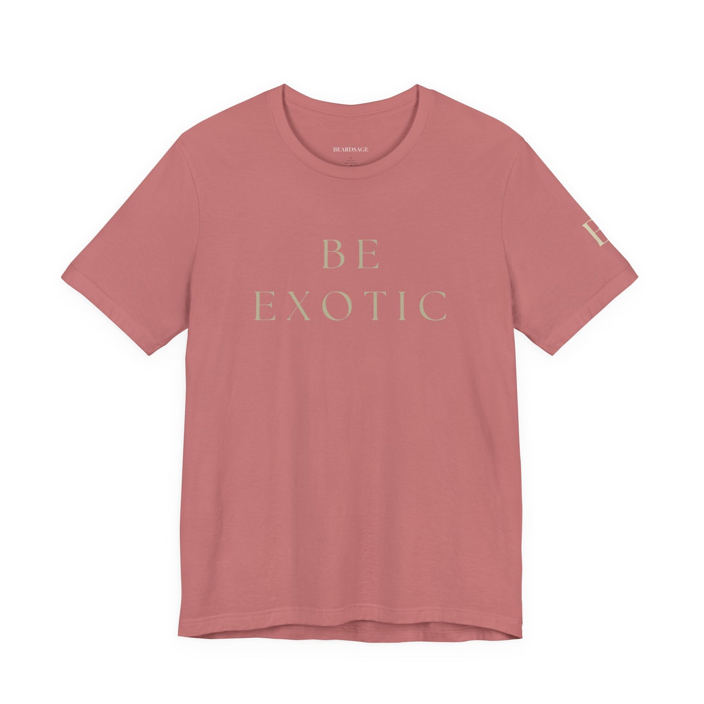 Be Exotic Tee — Minimal Graphic T-Shirt In Various Colors