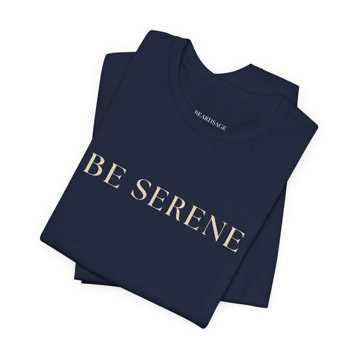 Be Serene Tee — Minimal White Graphic T-Shirt