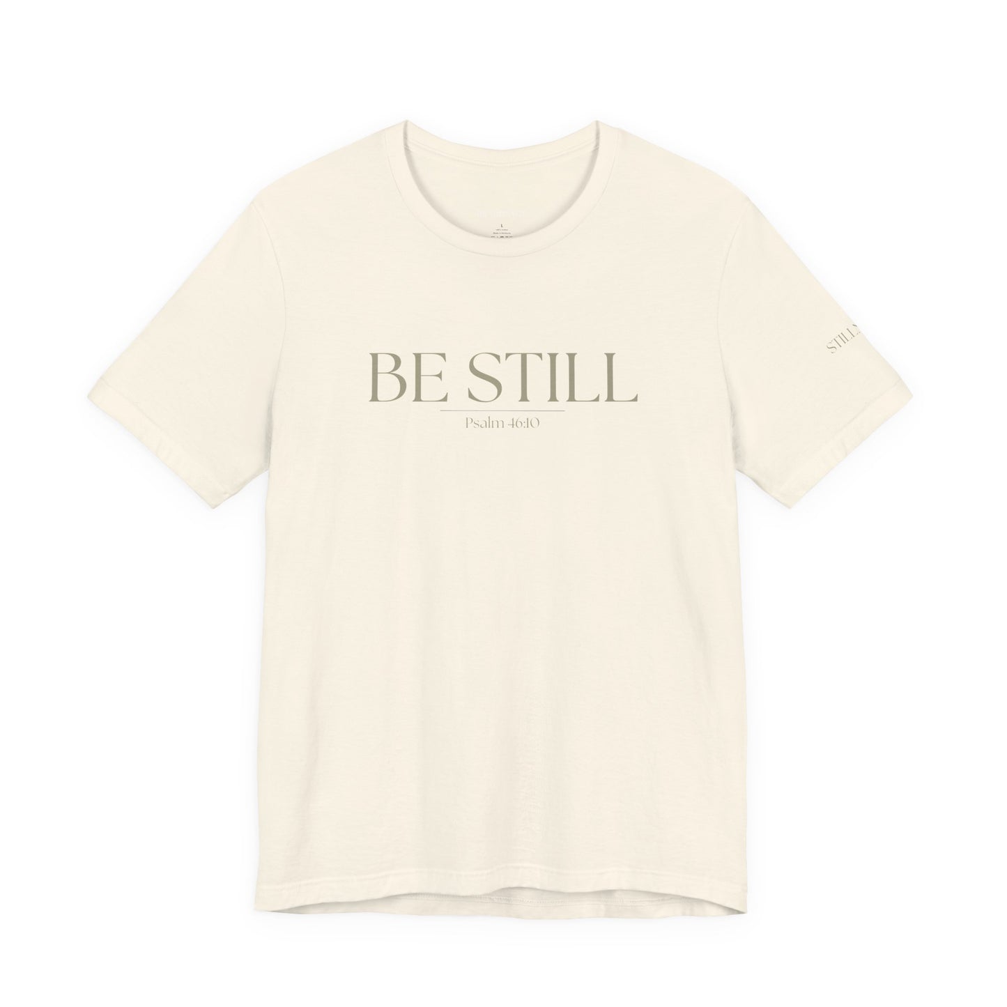 Be Still Faith-Based Tee — Minimal Graphic T-Shirt In Various Colors