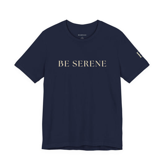 Be Serene Tee — Minimal White Graphic T-Shirt