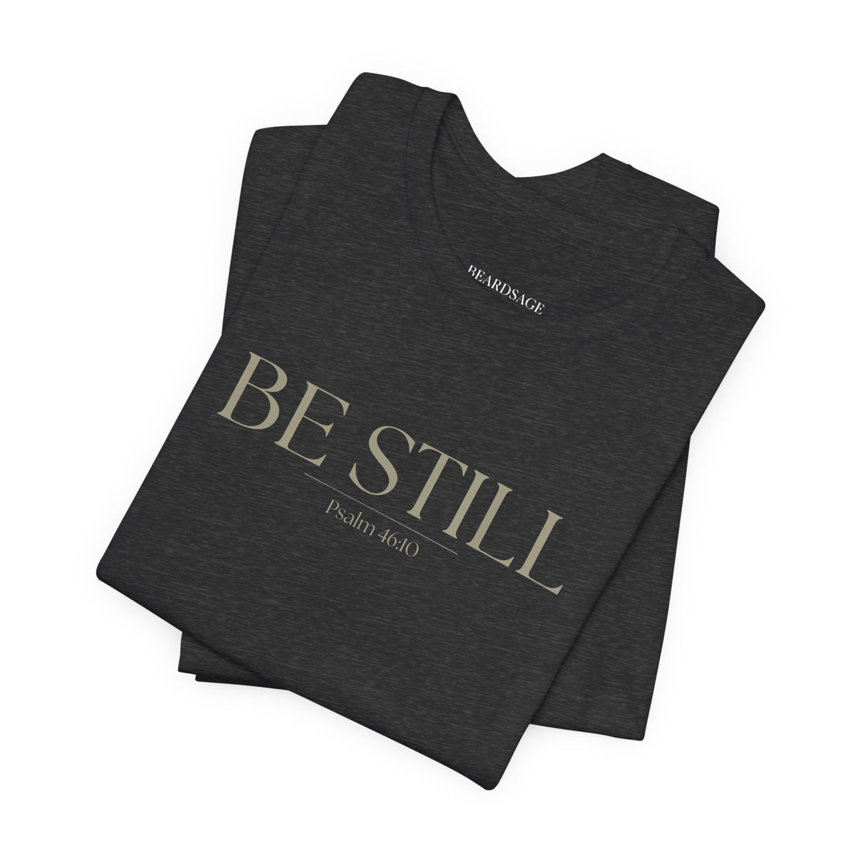Be Still Faith-Based Tee — Minimal Graphic T-Shirt In Various Colors