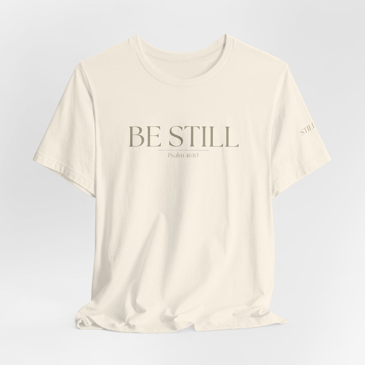 Be Still Faith-Based Tee — Minimal Graphic T-Shirt In Various Colors