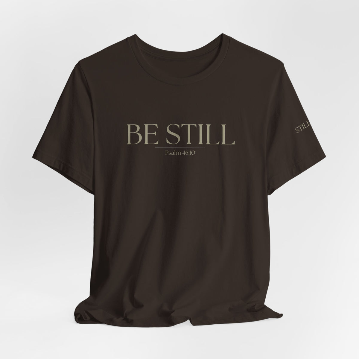 Be Still Faith-Based Tee — Minimal Graphic T-Shirt In Various Colors